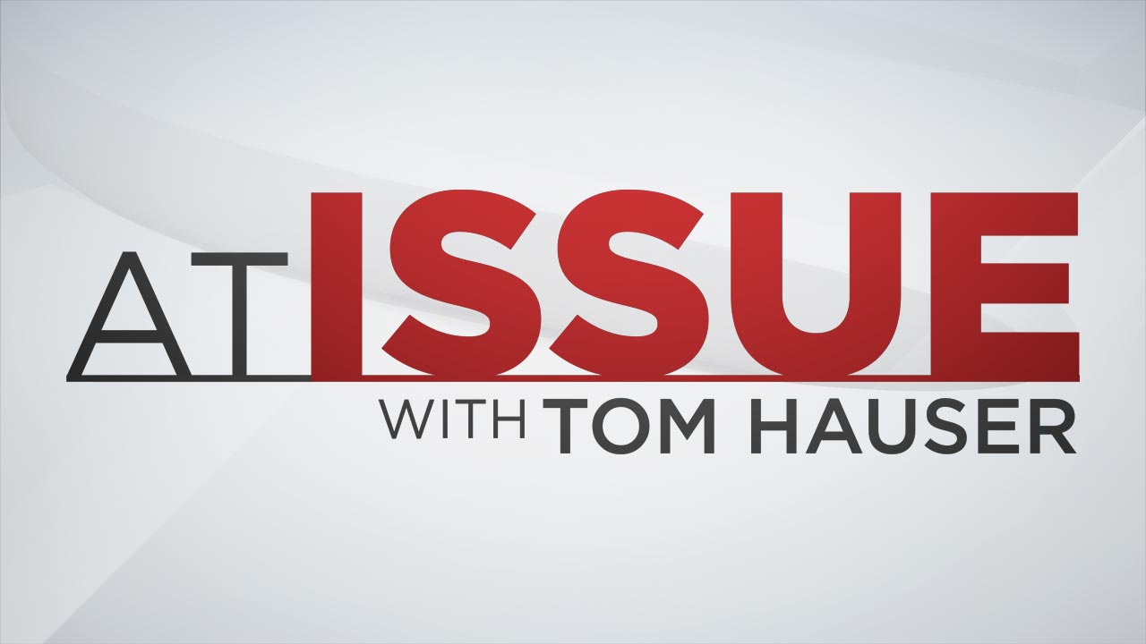 At Issue with Tom Hauser
